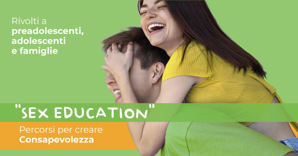 Sex Education Percorsi Per Creare Consapevolezza Progressi Centro Per Letà Evolutiva 2419